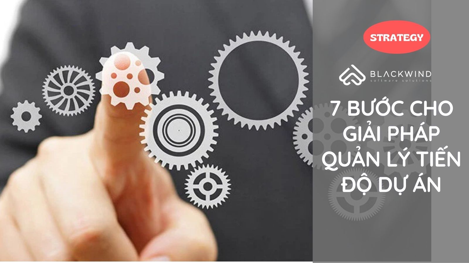 7 Bước cho giải pháp quản lý tiến độ dự án