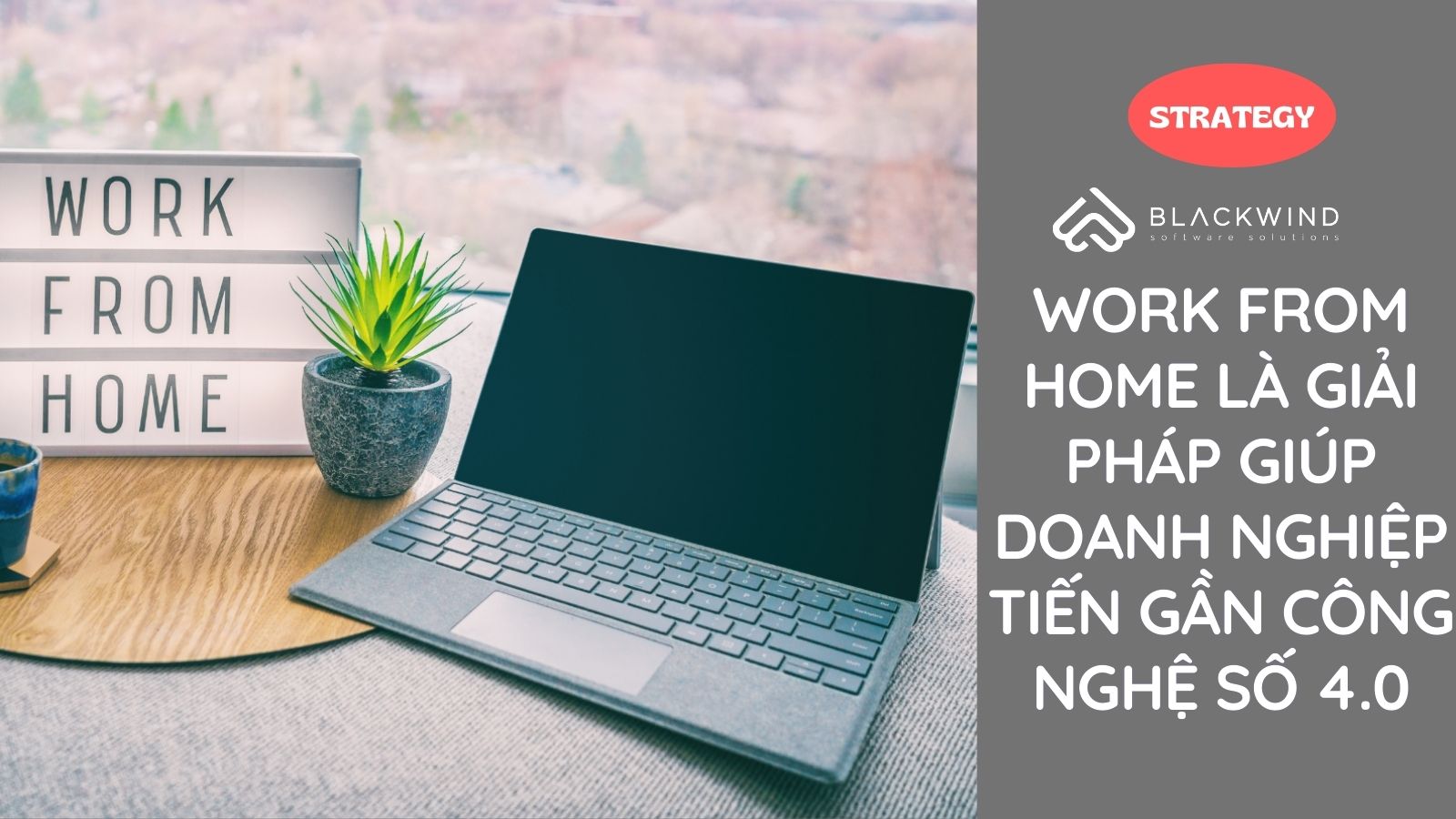 Chuyển đổi số 4.0 với Work From Home