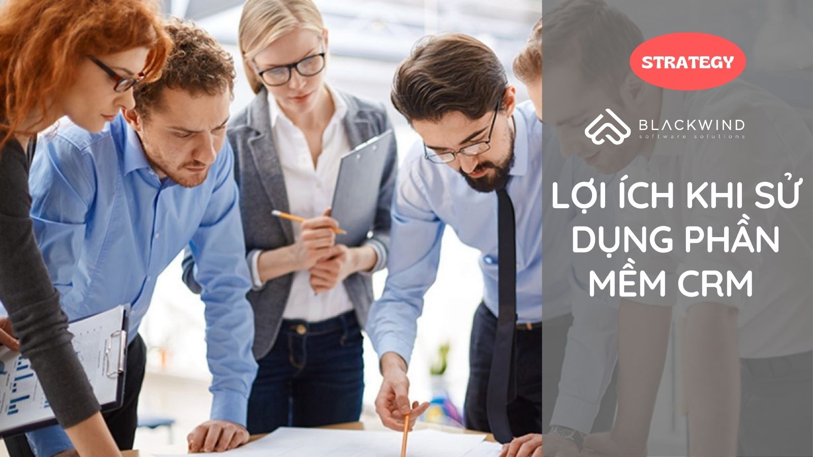 Lợi ích khi sử dụng phần mềm CRM
