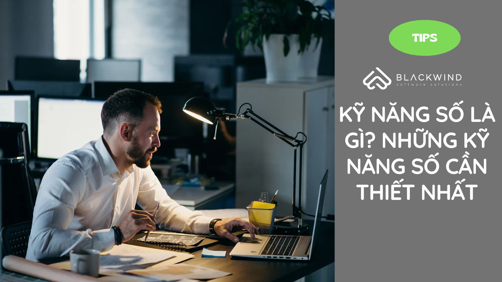 Kỹ năng số là gì? Những kỹ năng số nào cần thiết nhất?