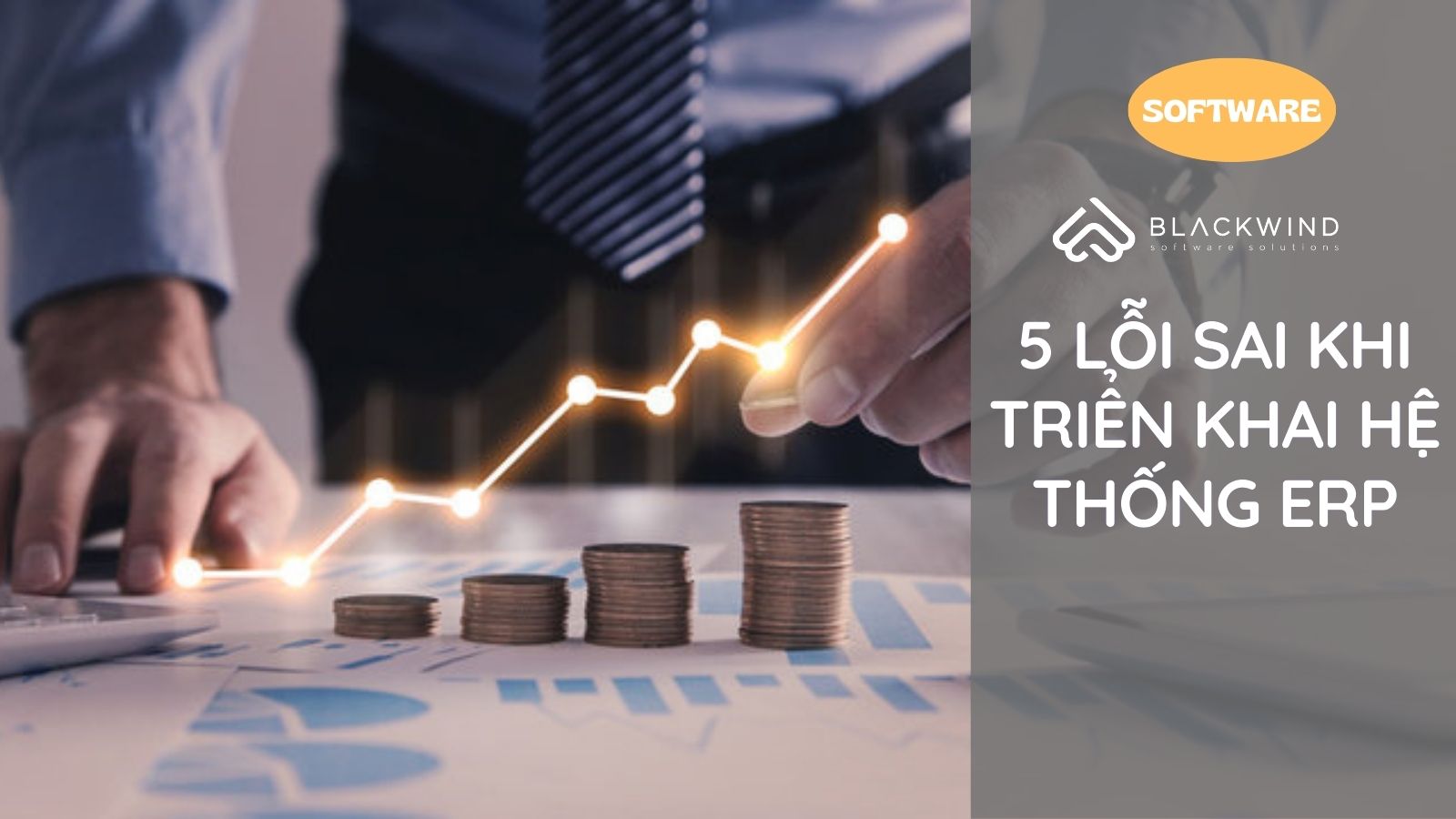 5 Lỗi sai khi triển khai Hệ thống ERP