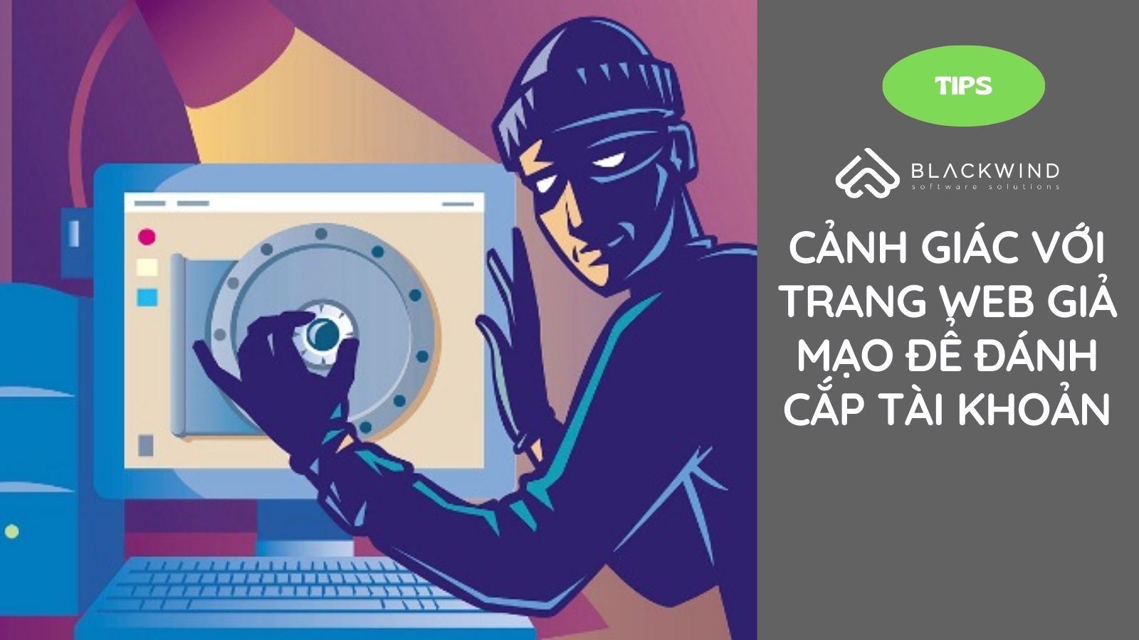 Cảnh giác với những trang web giả mạo để đánh cắp tài khoản