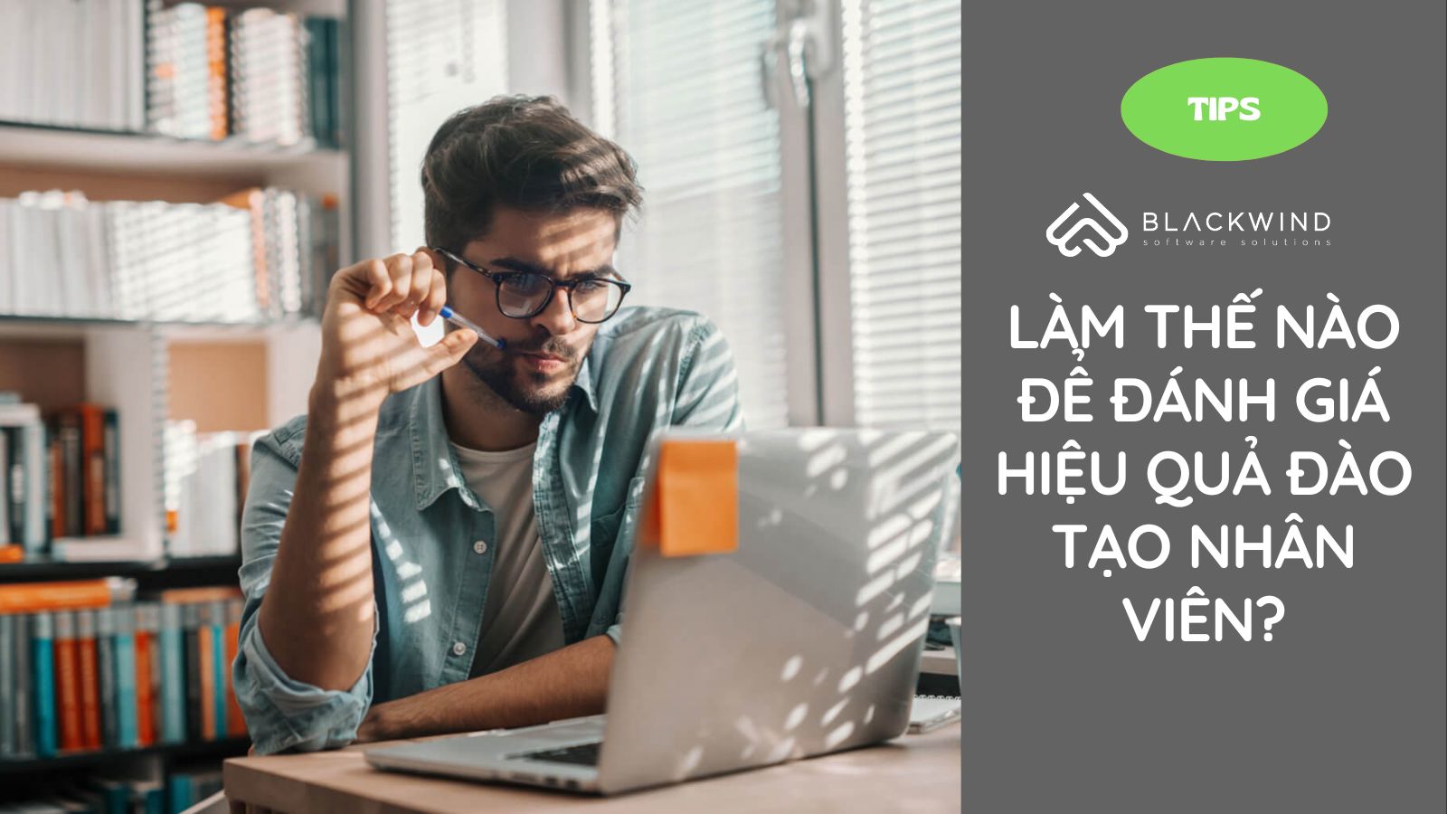 Phương pháp đánh giá hiệu quả đào tạo nhân viên?