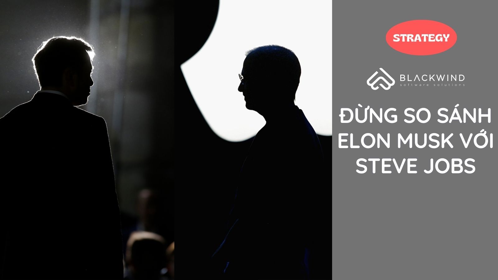 Đừng so sánh Elon Musk với Steve Jobs