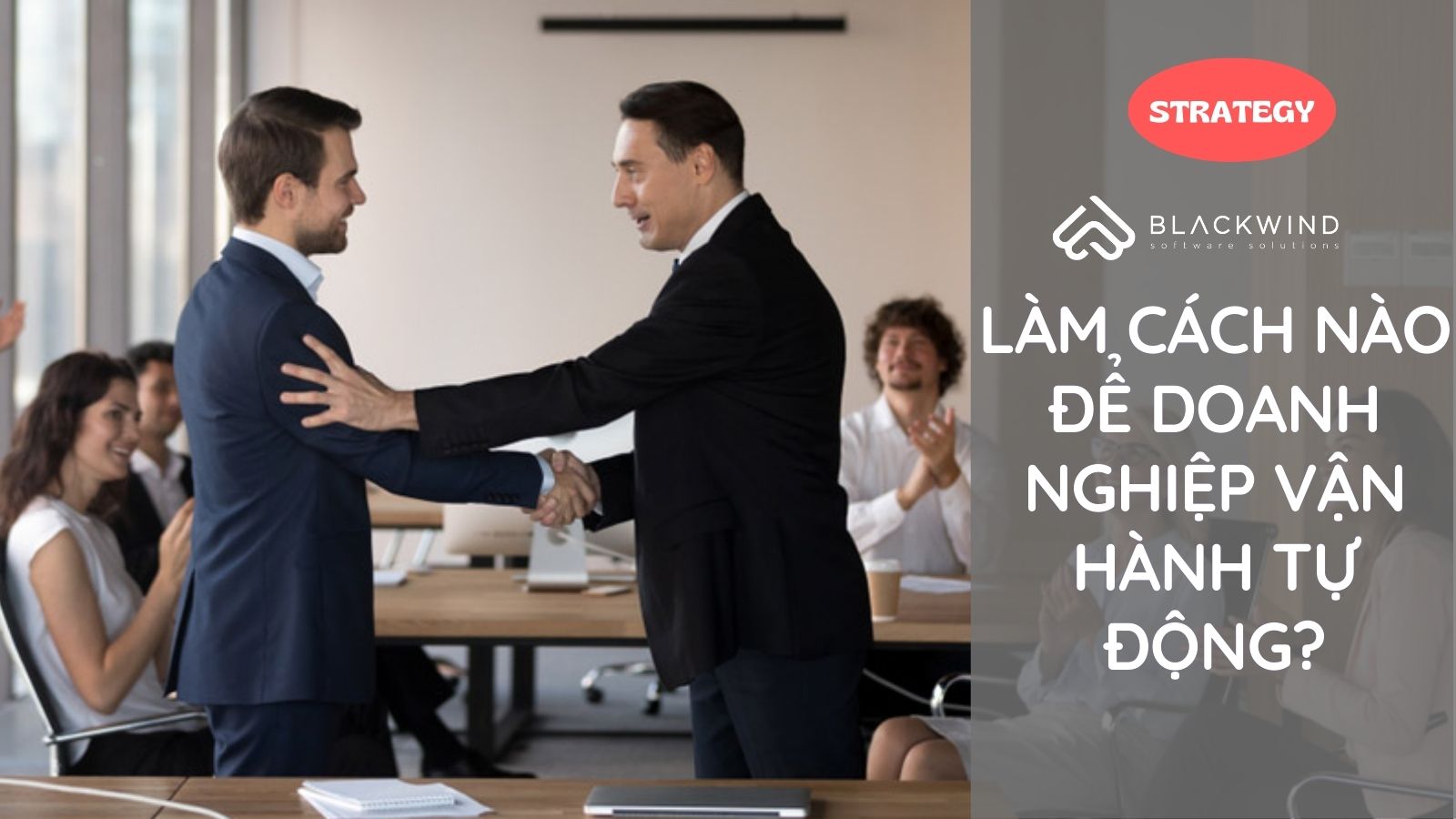 Làm cách nào để Doanh nghiệp vận hành tự động?