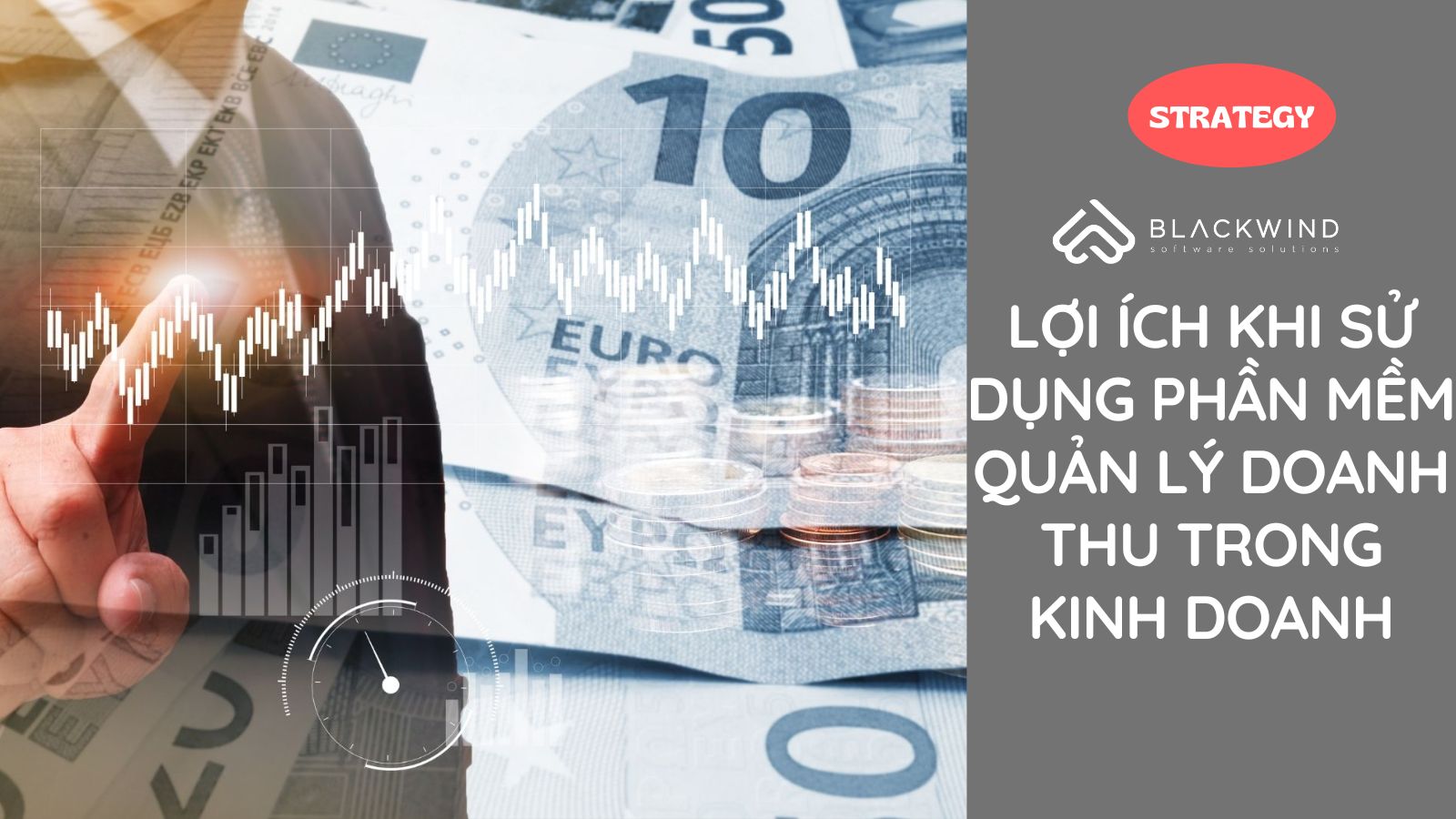 Lợi ích khi sử dụng phần mềm quản lý doanh thu trong kinh doanh