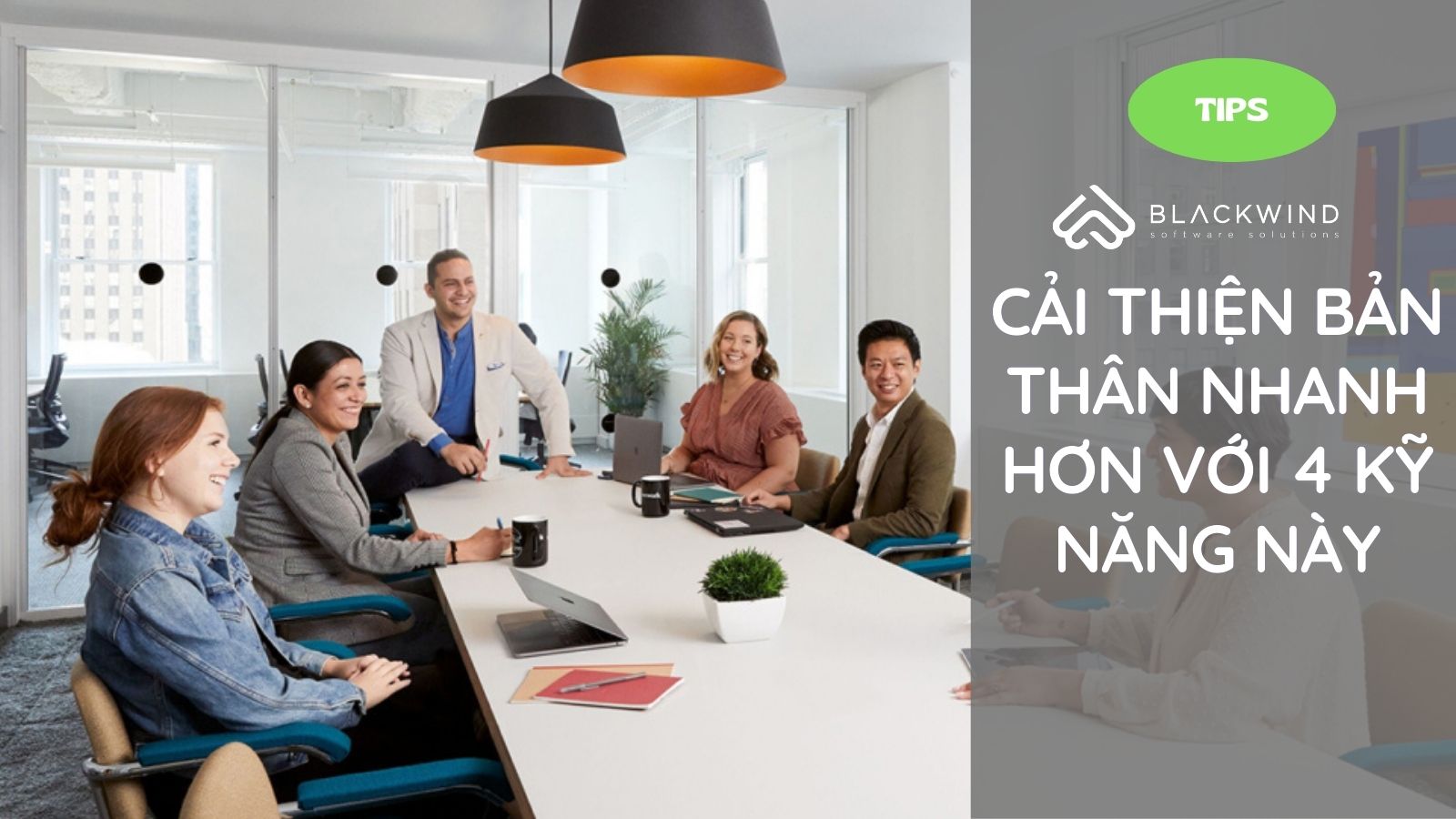 Cải thiện bản thân nhanh hơn với 4 kỹ năng này