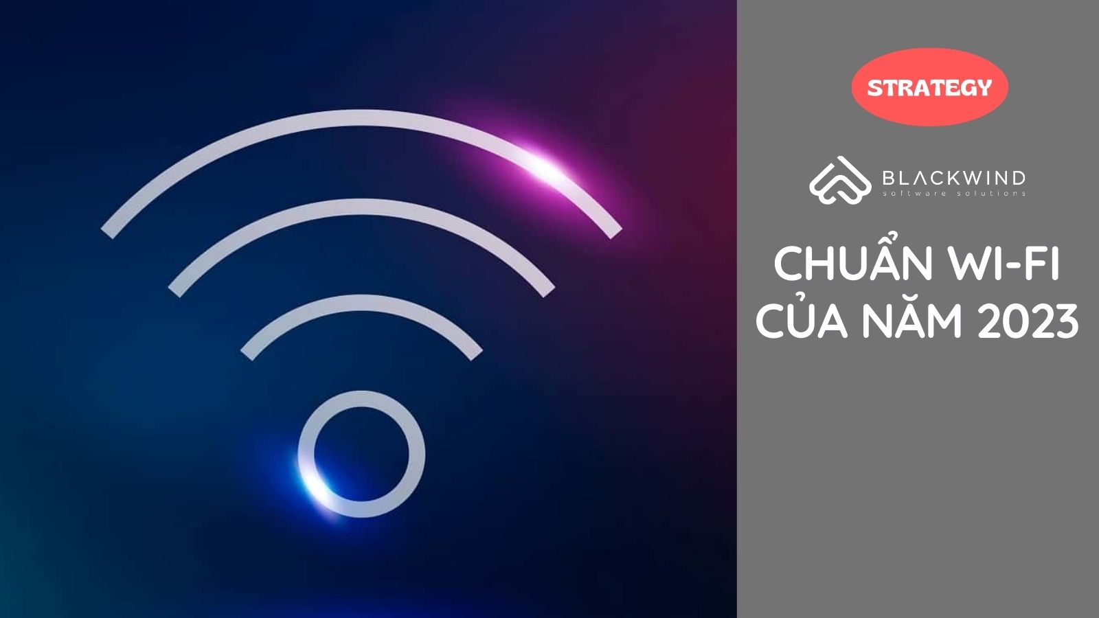 Chuẩn Wi-Fi của năm 2023
