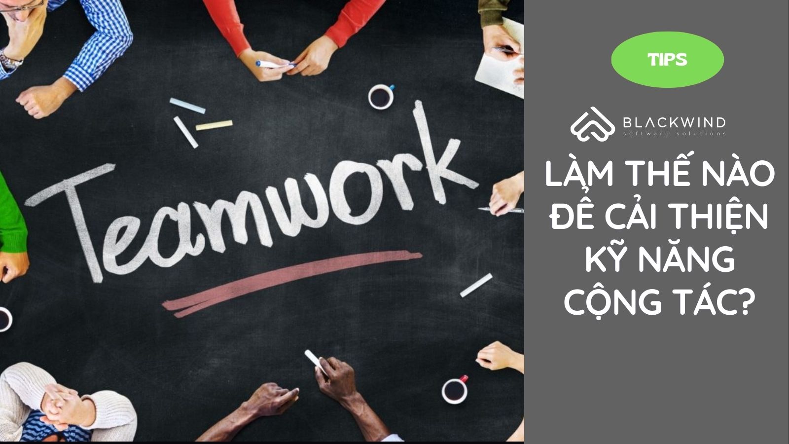 Làm thế nào để phối hợp tốt trong công việc?