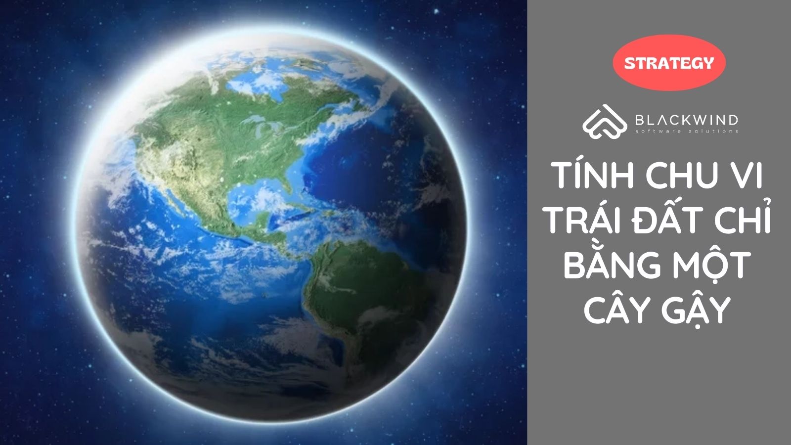 Tính chu vi Trái Đất chỉ bằng một cây gậy