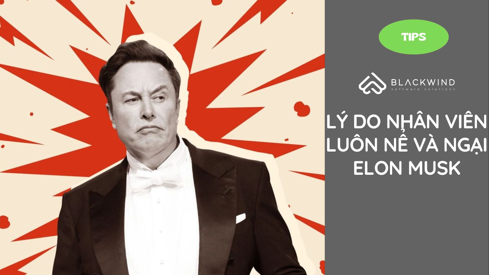 Lý do nhân viên luôn nể và ngại Elon Musk