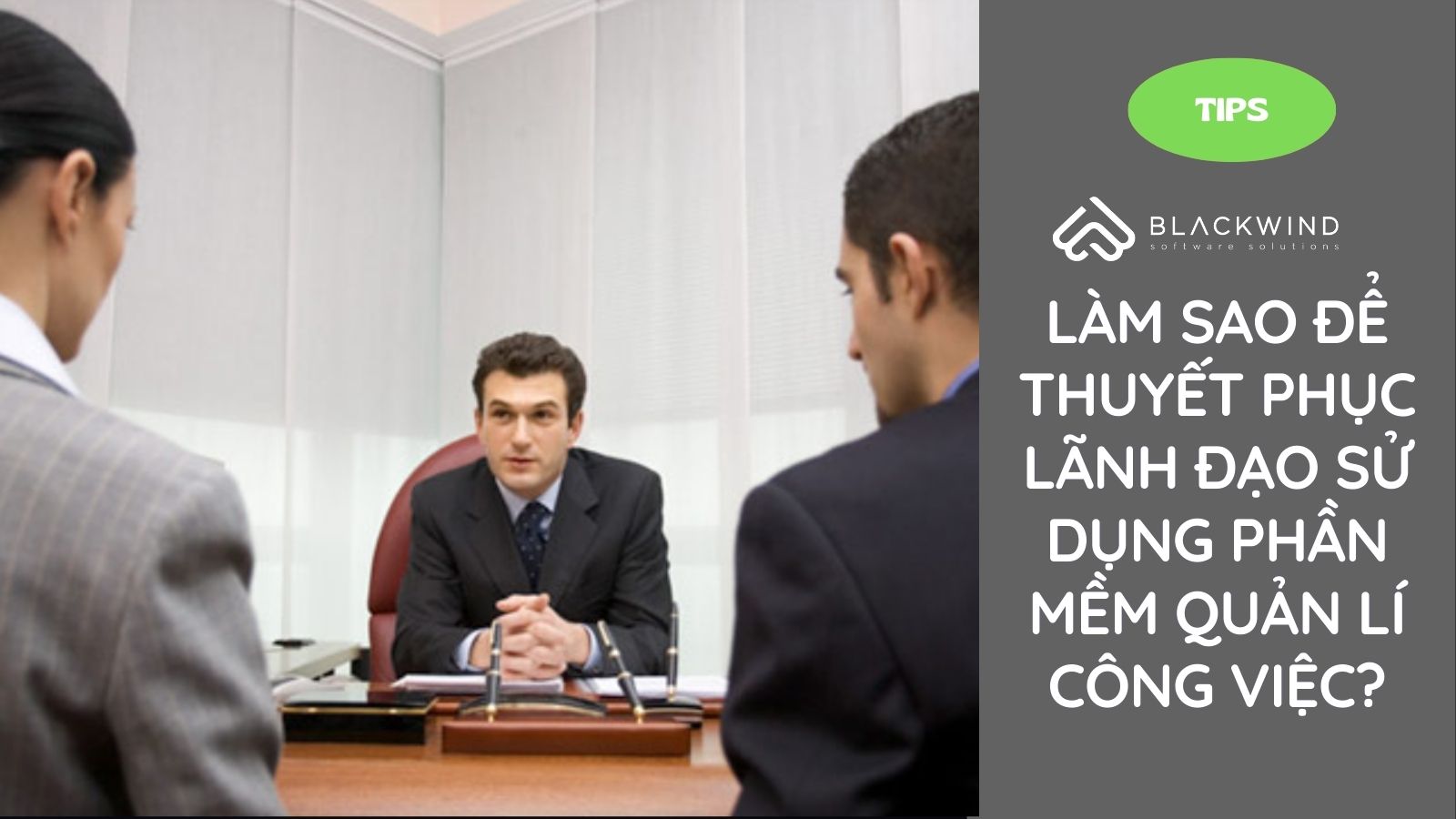 Thuyết phục lãnh đạo dùng phần mềm trong Quản lý công việc