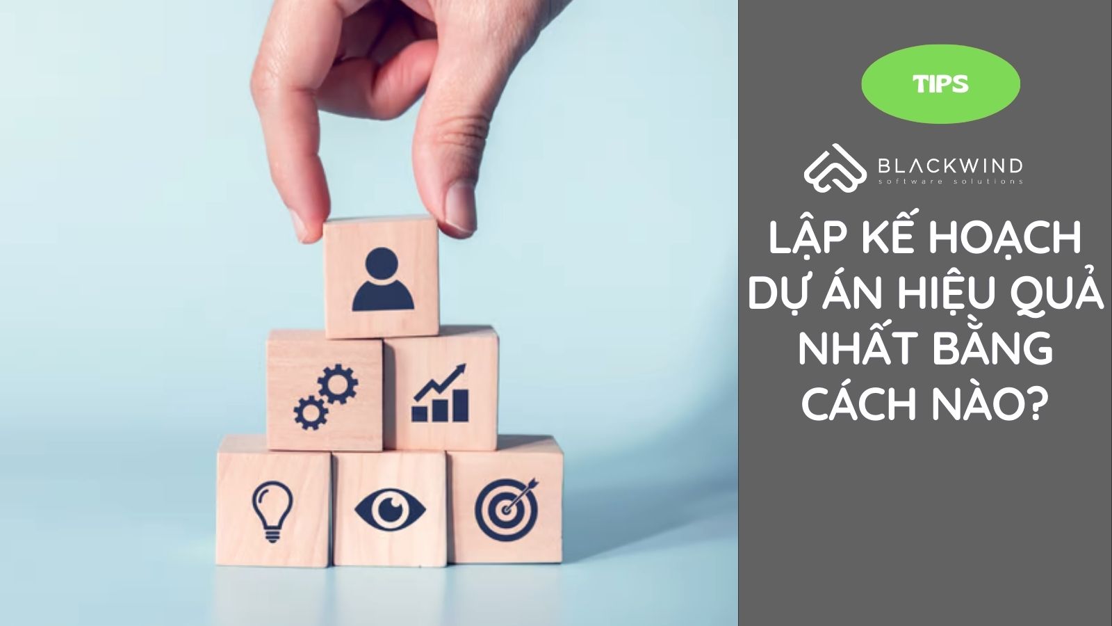 Cách kế hoạch dự án hiệu quả nhất?