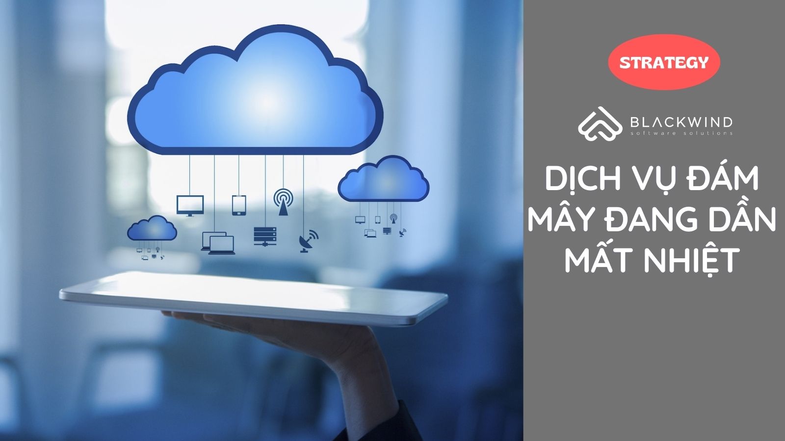 Dịch vụ đám mây đang dần mất nhiệt