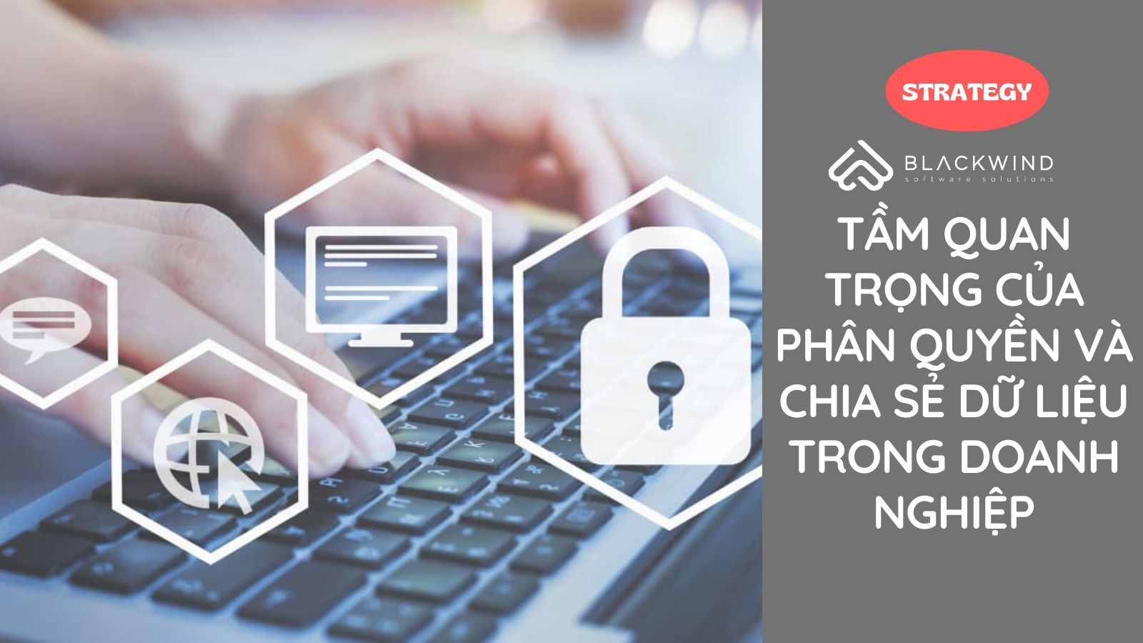 Tầm quan trọng của Phân quyền và Chia sẻ dữ liệu trong Doanh nghiệp