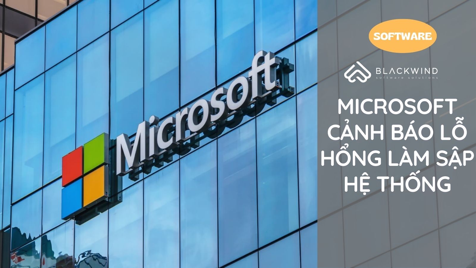 Microsoft cảnh báo lỗ hổng có thể làm sập hệ thống doanh nghiệp