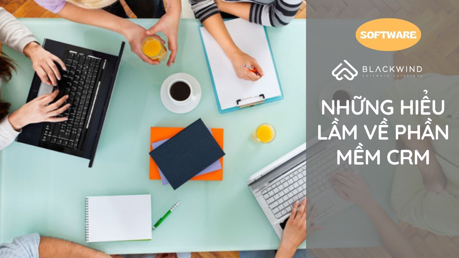 Những hiểu lầm phổ biến hiện nay về phần mềm CRM