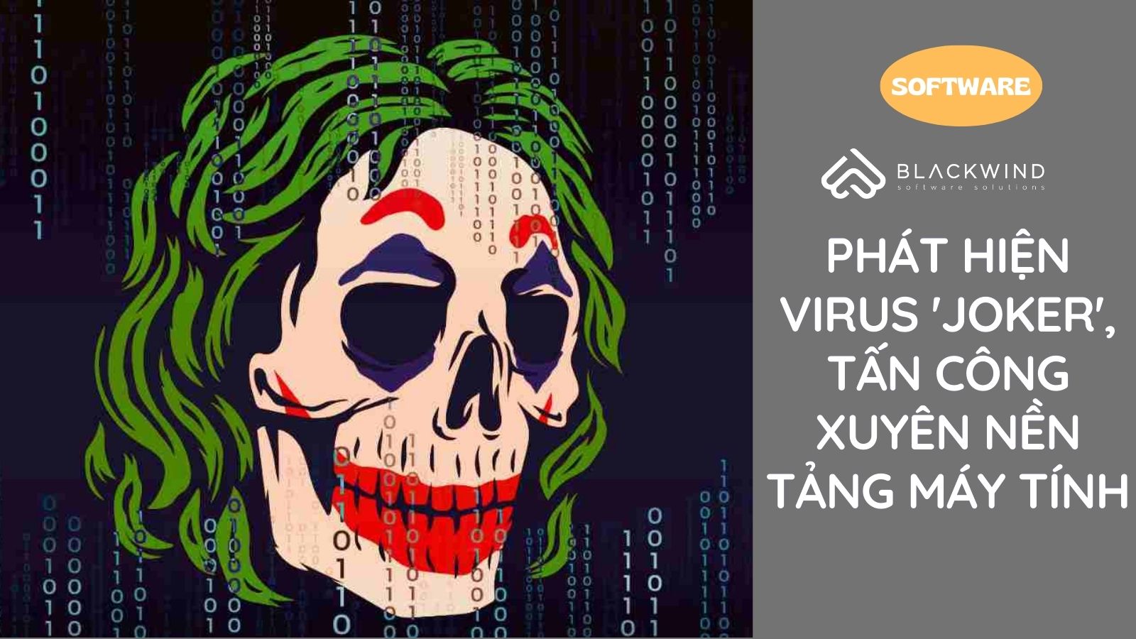 Phát hiện virus 'Joker', tấn công xuyên nền tảng máy tính