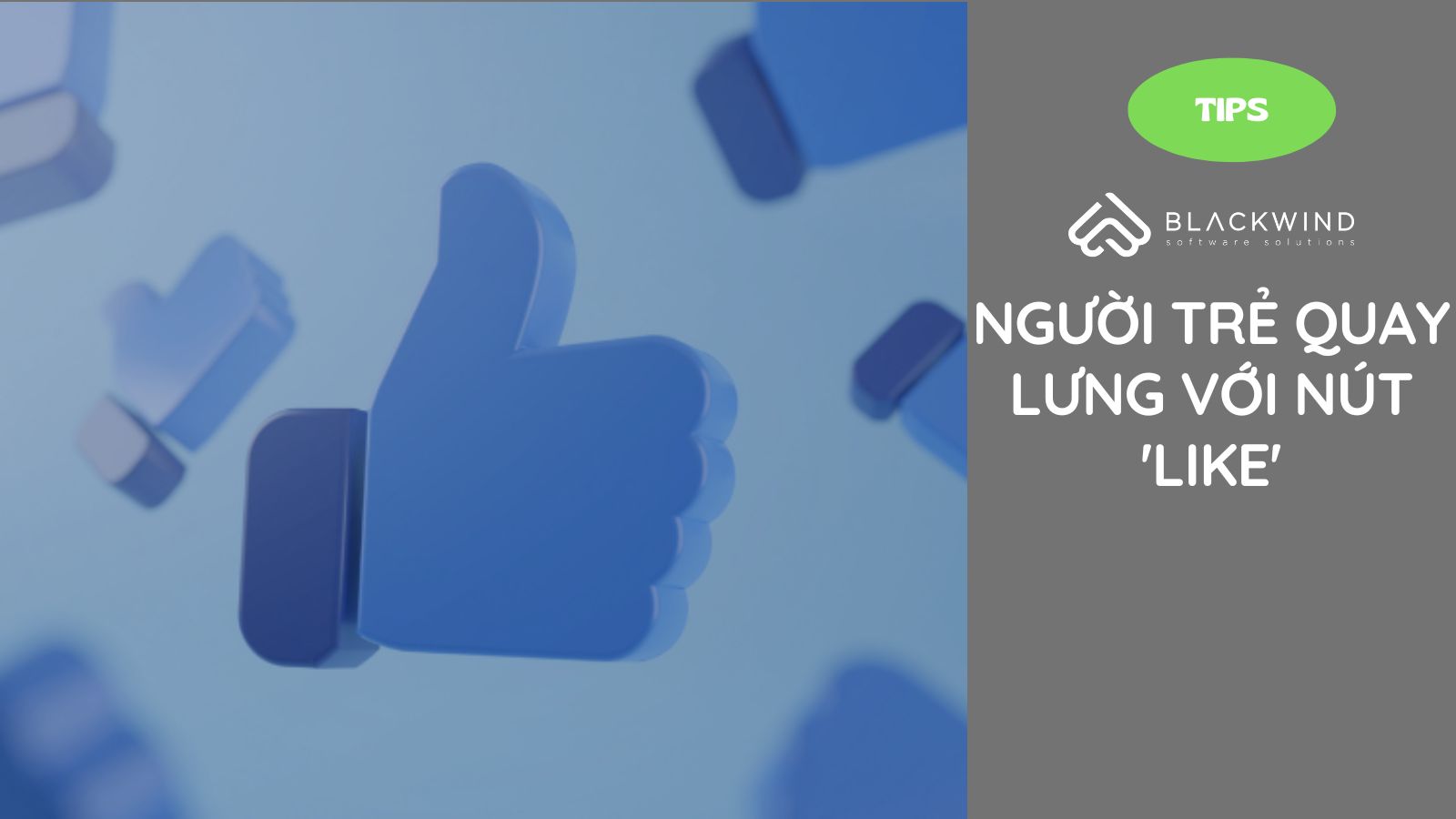 Người trẻ quay lưng với nút 'like'
