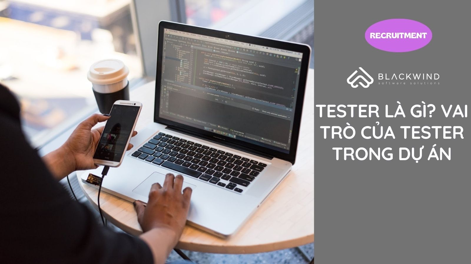 Tester là gì? Vai trò của Tester trong các Dự án