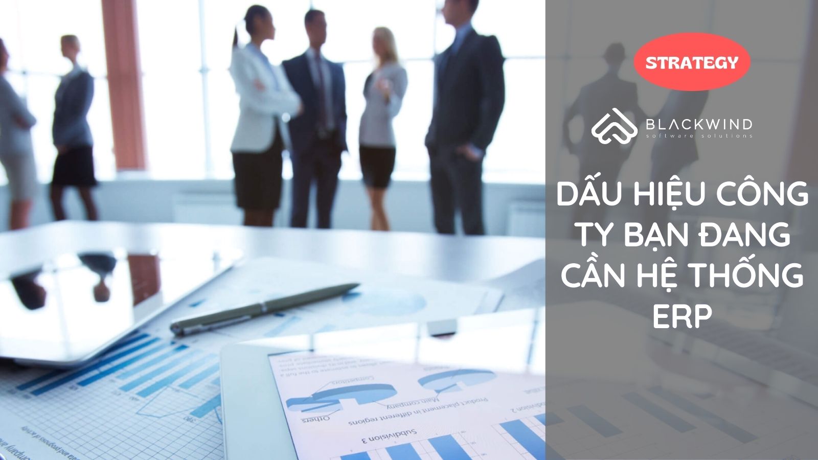 5 dấu hiệu công ty bạn đang cần hệ thống ERP
