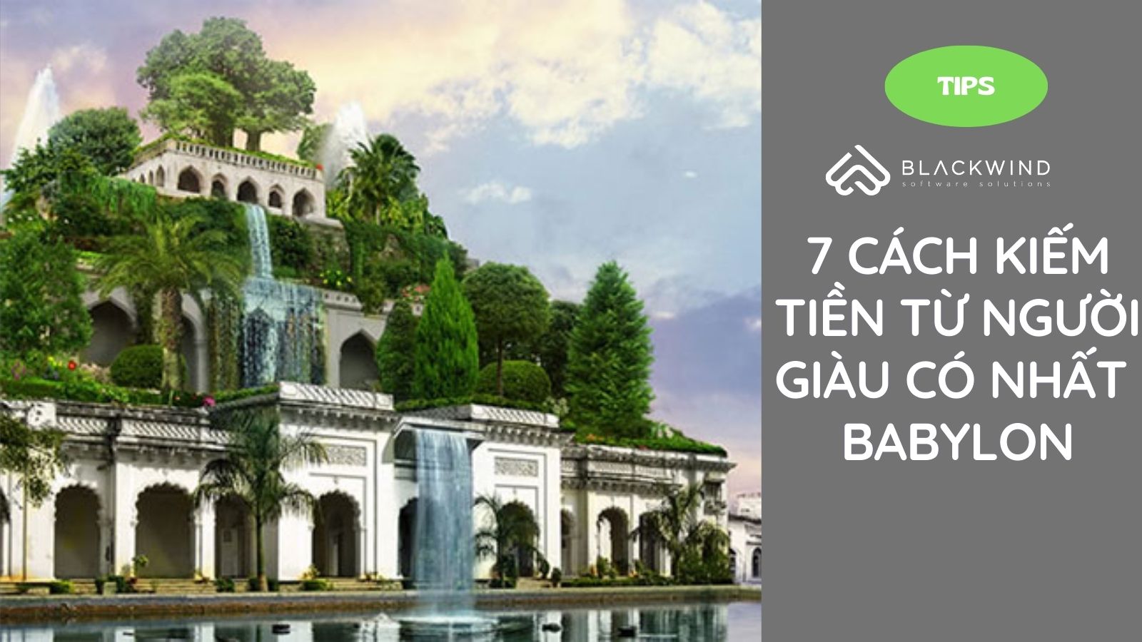 7 Cách kiếm tiền từ người giàu có nhất thành Babylon