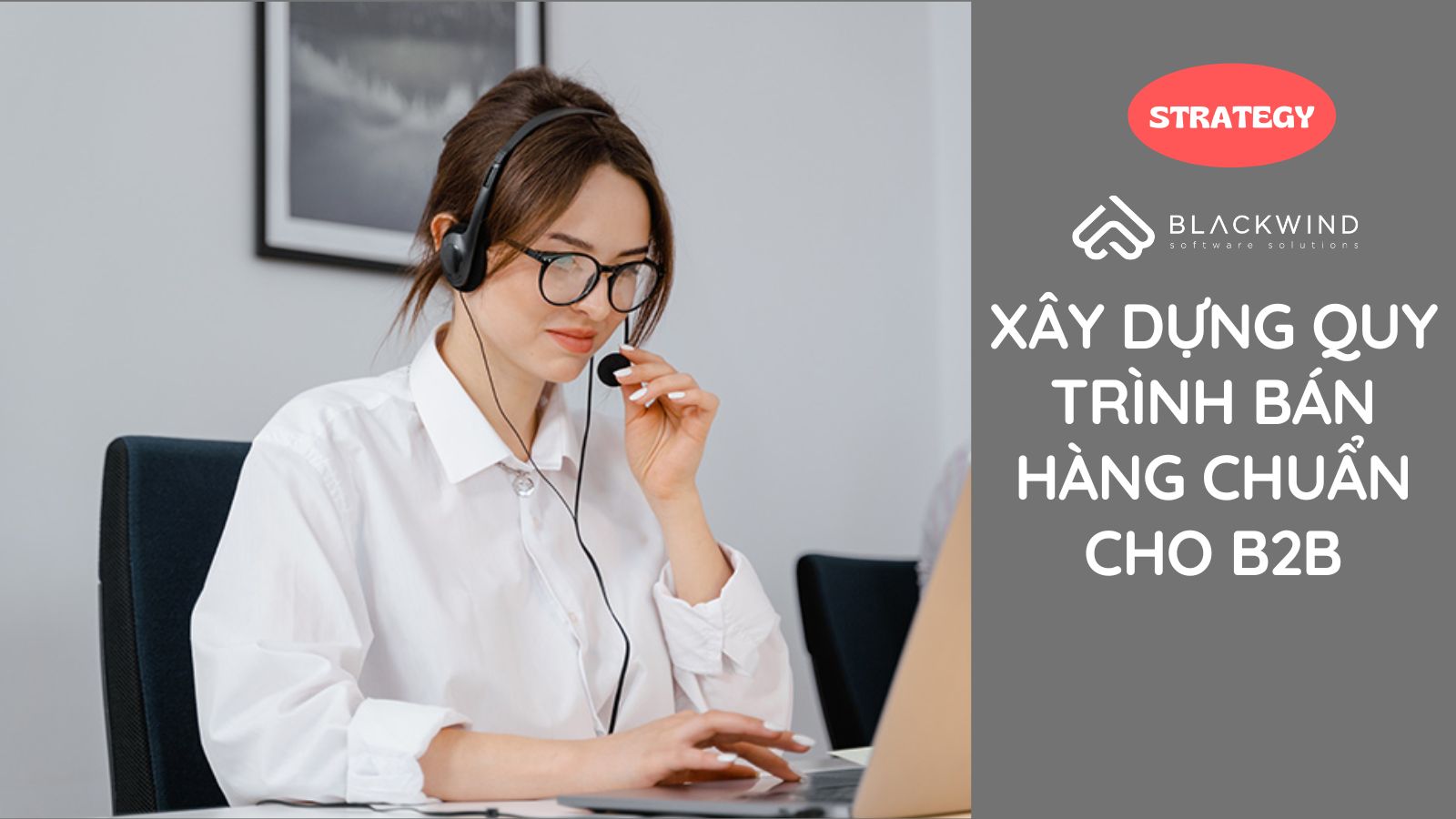 Xây dựng quy trình bán hàng chuẩn cho B2B